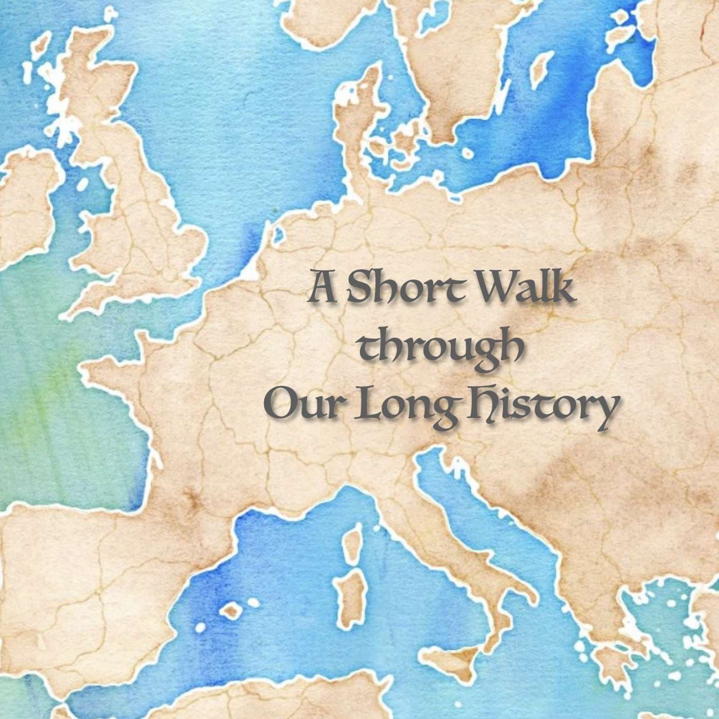 A Short Walk through Our Long History - Podcasts