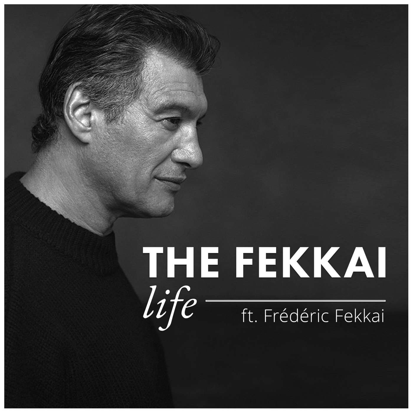 The FEKKAI Life - with Frederic Fekkai - Podcasts