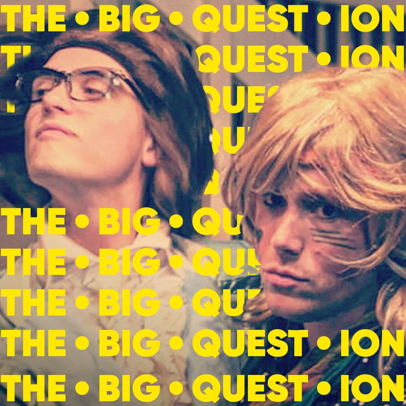 The Big Quest Ion - Podcasts