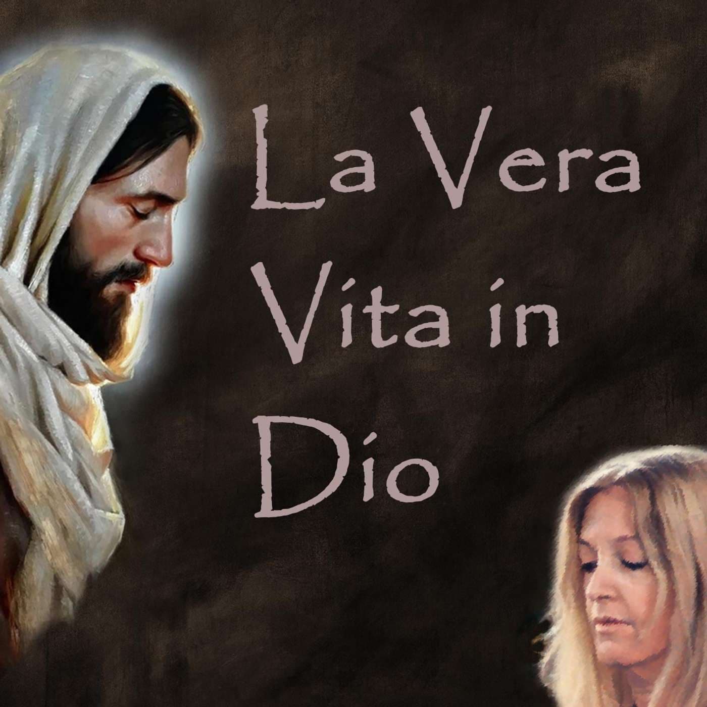 La Vera Vita in Dio - Podcasts