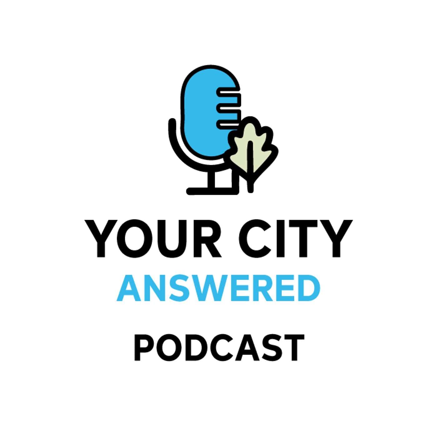 Your City, Answered - Podcasts