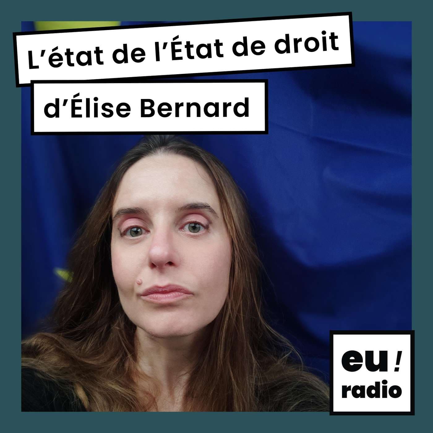 L'État de l'État de droit - Elise Bernard - Podcasts
