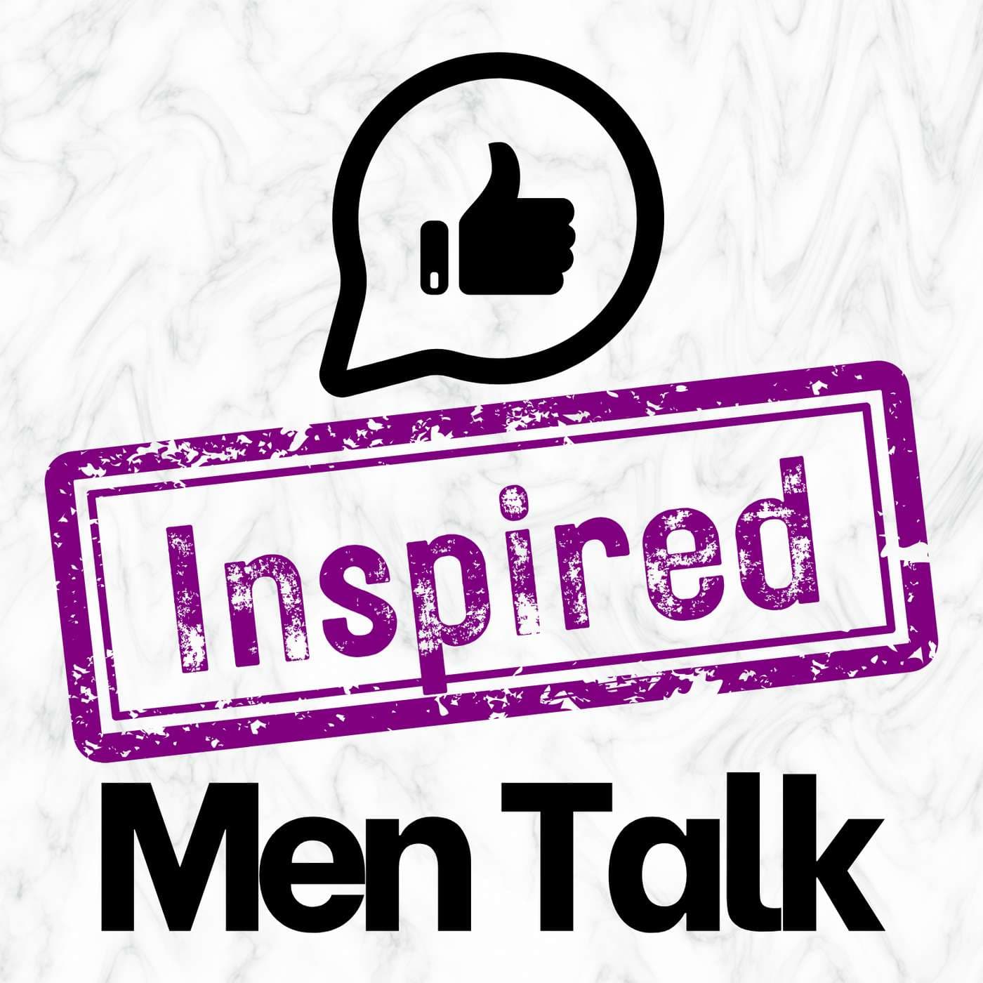 Inspired Men Talk: Breaking the Stigma of Men's Mental Health - Podcasts