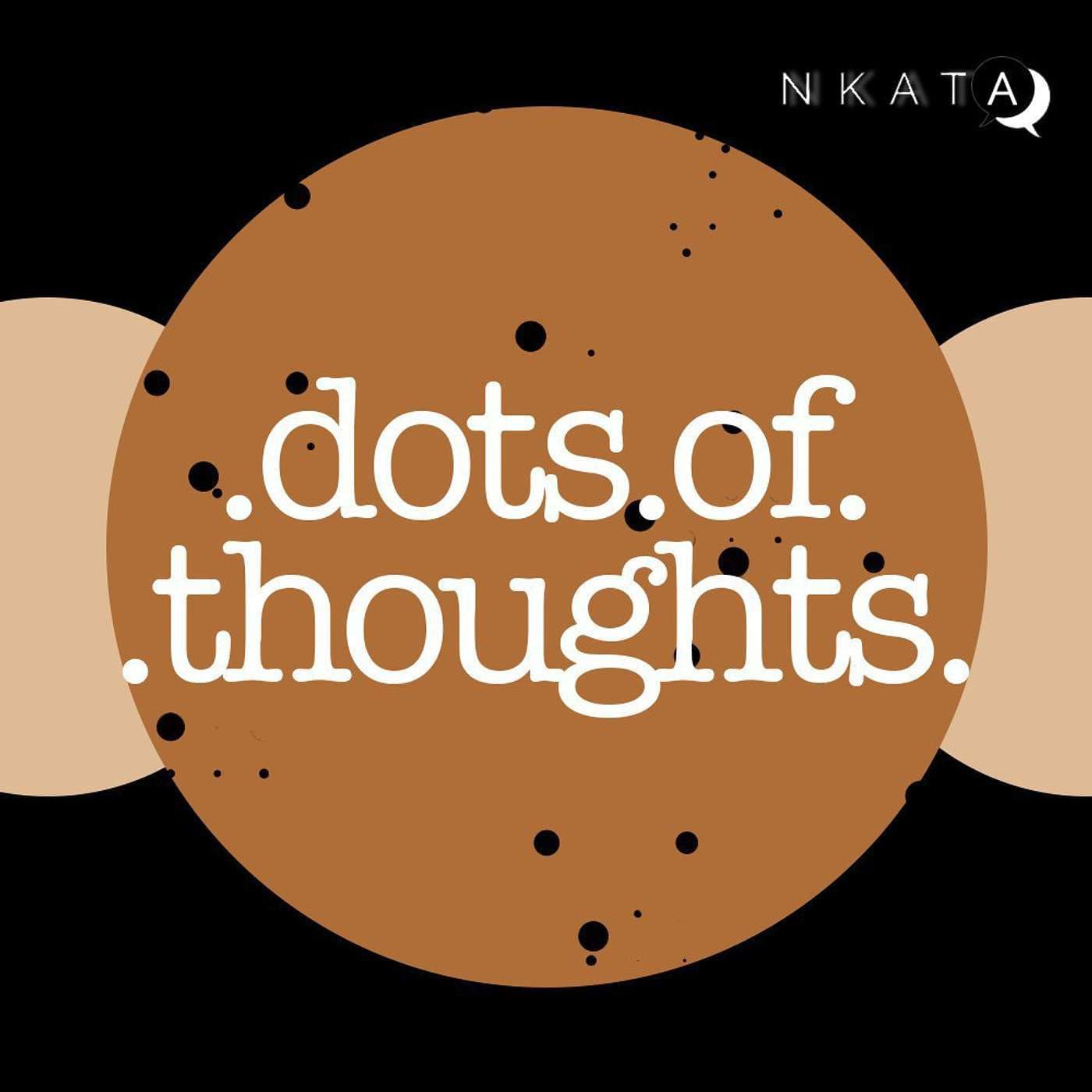 NKATA: Dots of Thoughts - Podcasts