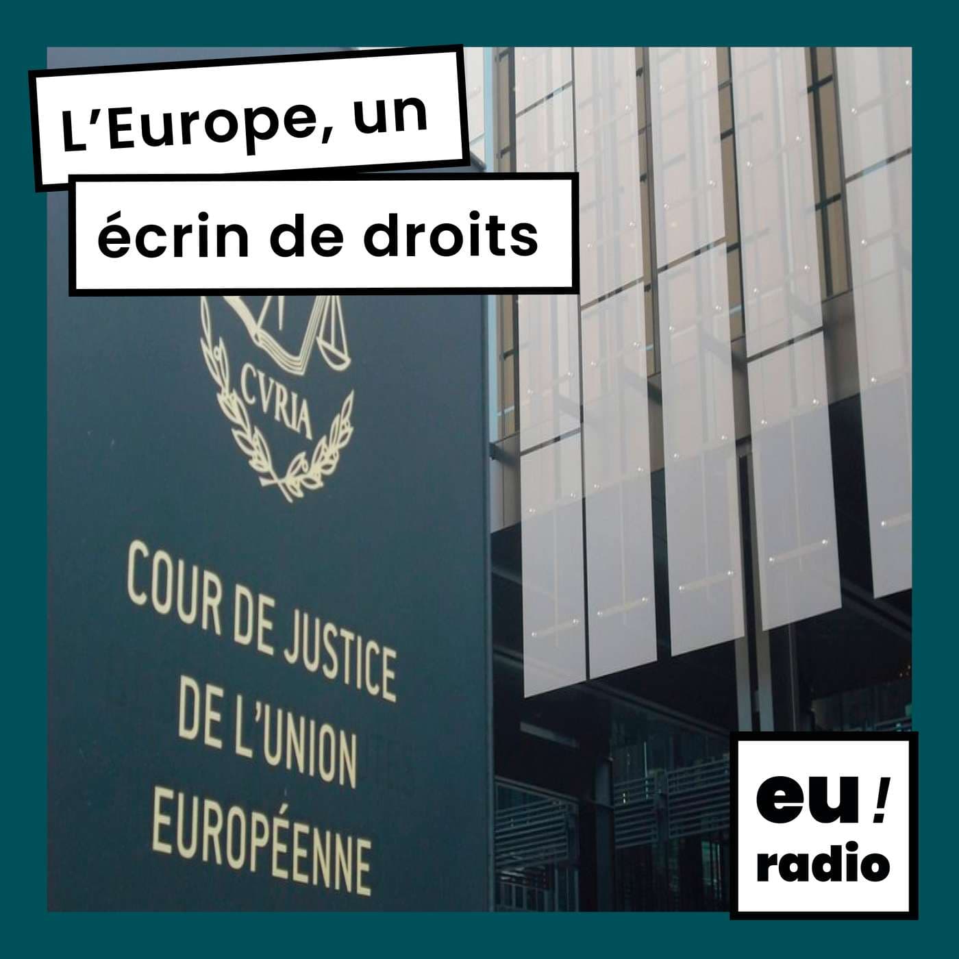 L'Europe, un écrin de droits - Podcasts