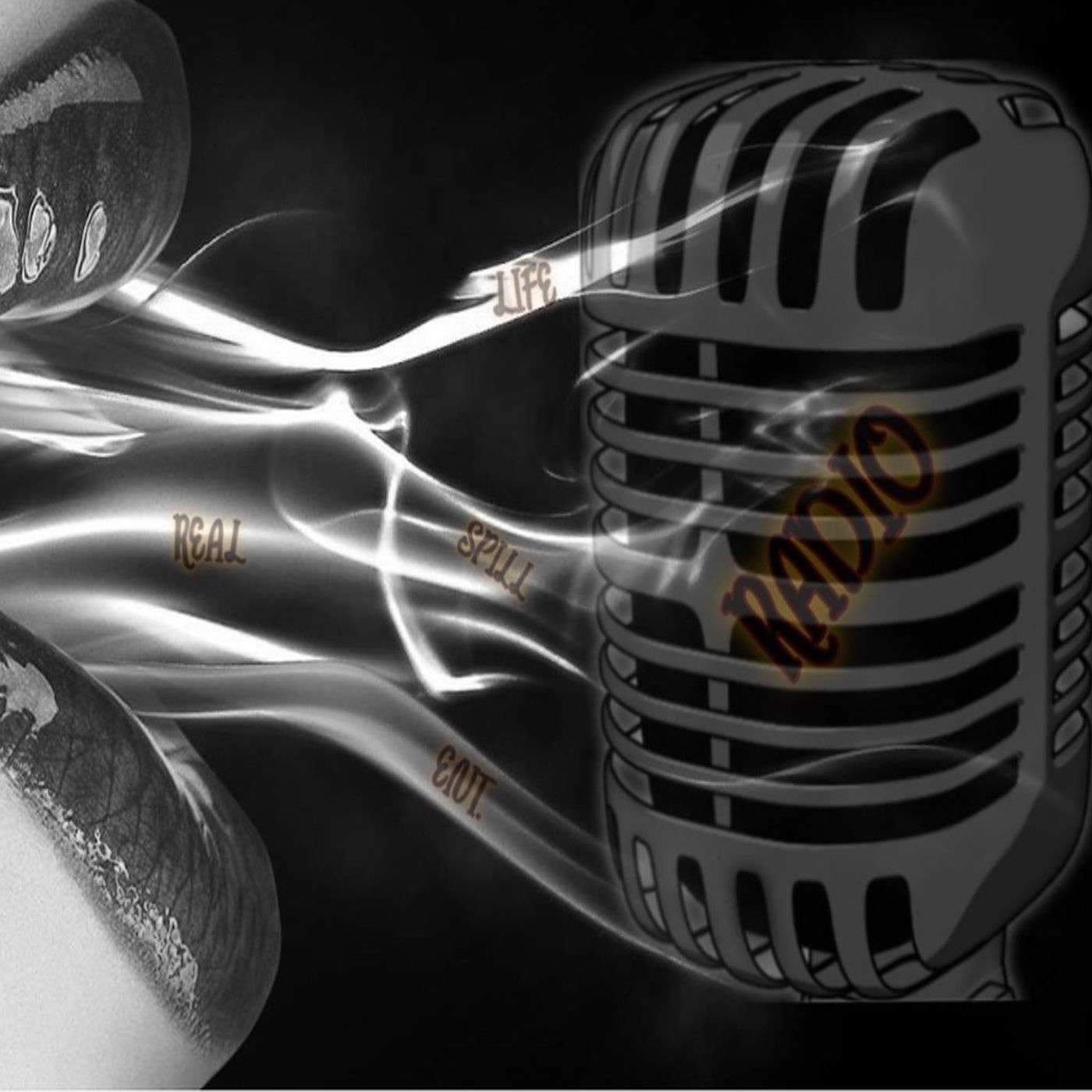 The Real Life Spill Ent Network DJ Shows - Podcasts