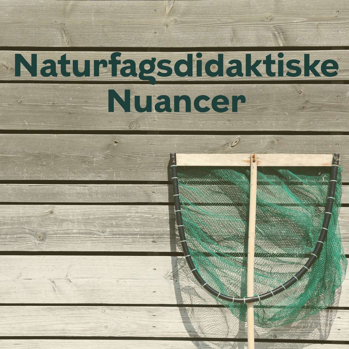 Naturfagsdidaktiske Nuancer - Podcasts