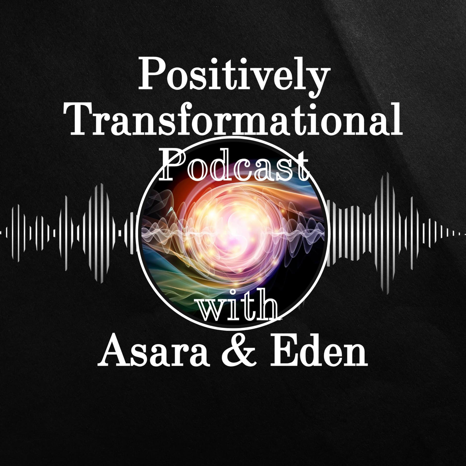 Positively Transformational Podcast - Podcasts