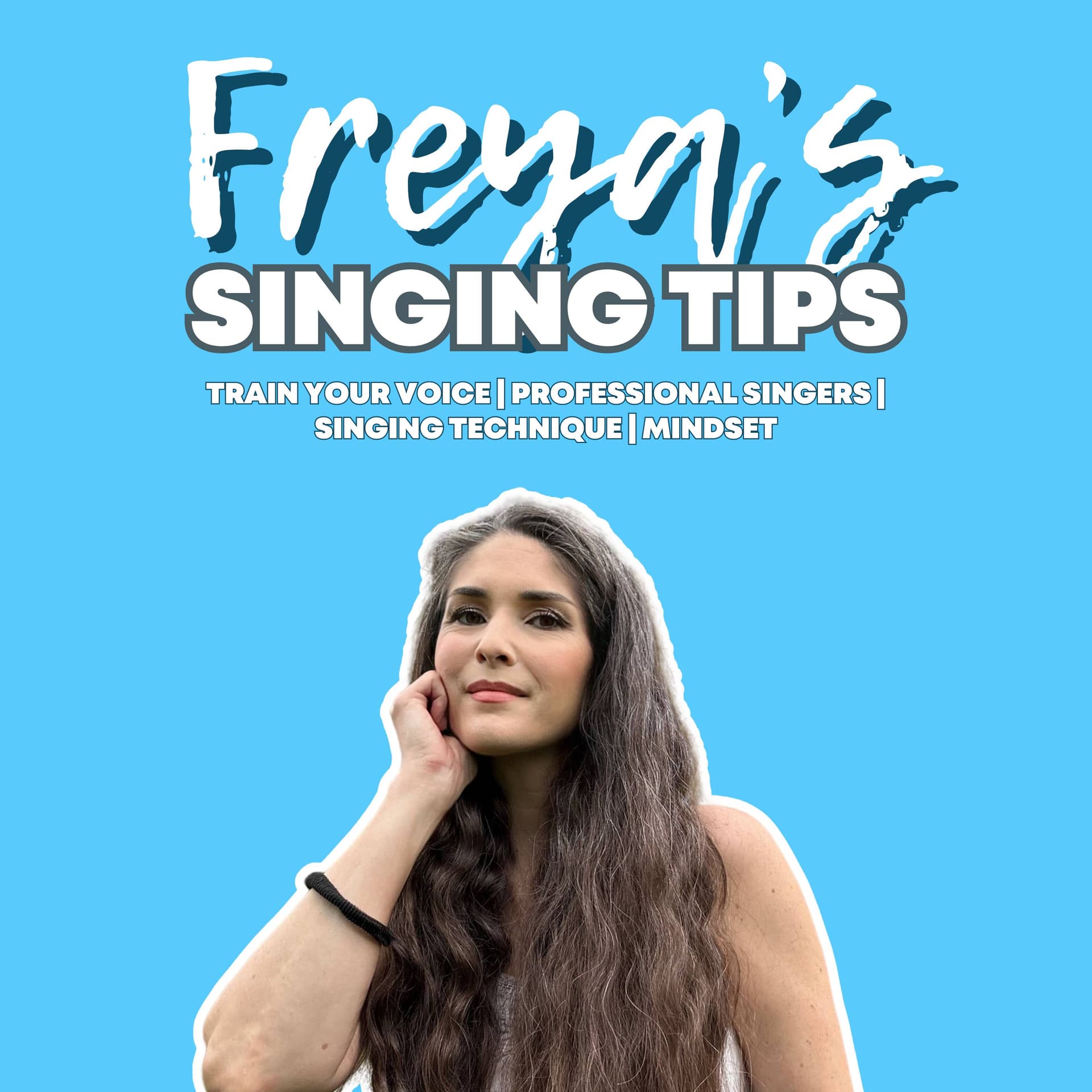 Freya's Singing Tips: Train Your Voice | Professional Singers | Singing Technique | Mindset