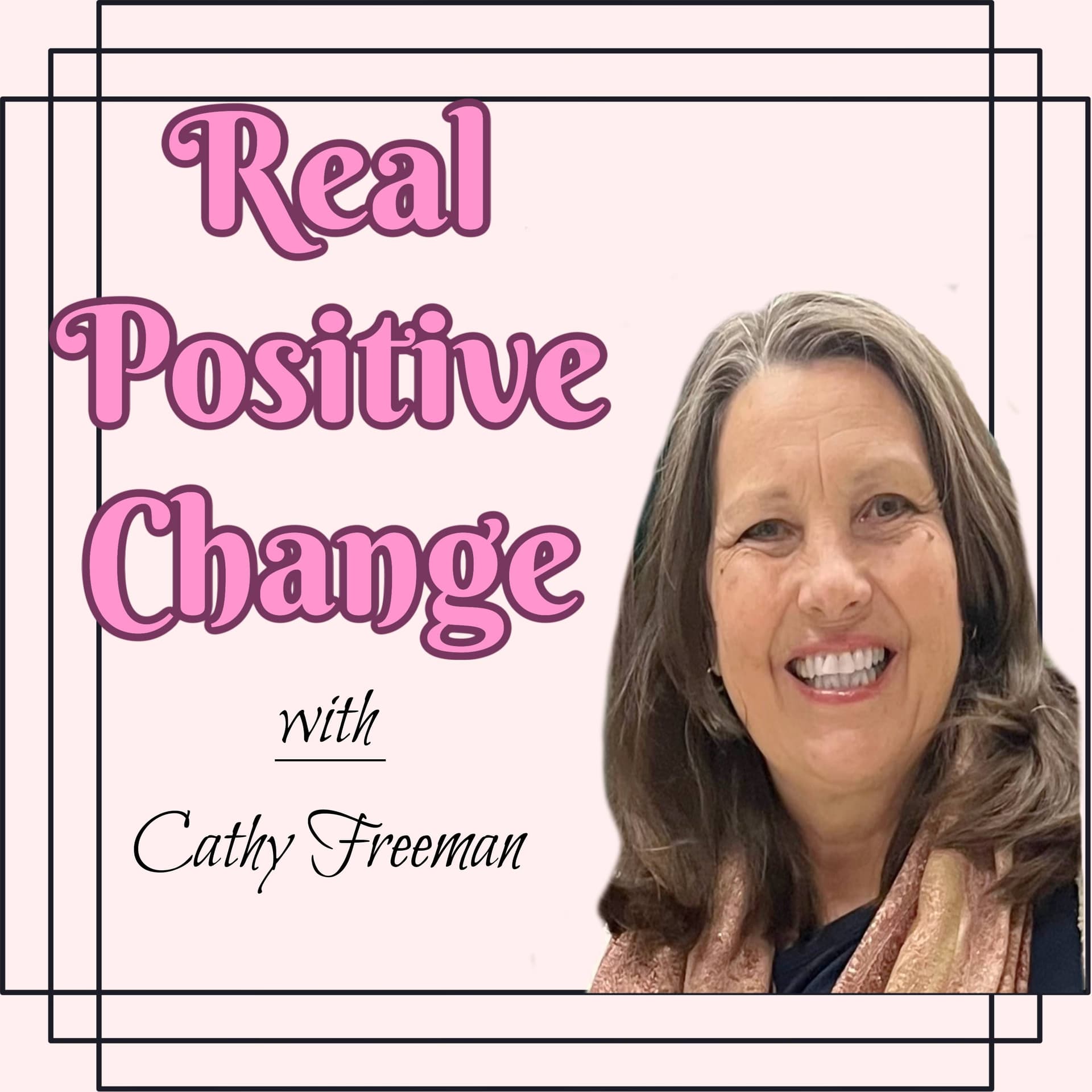 Real Positive Change: Creative Renewal for Women - Podcasts