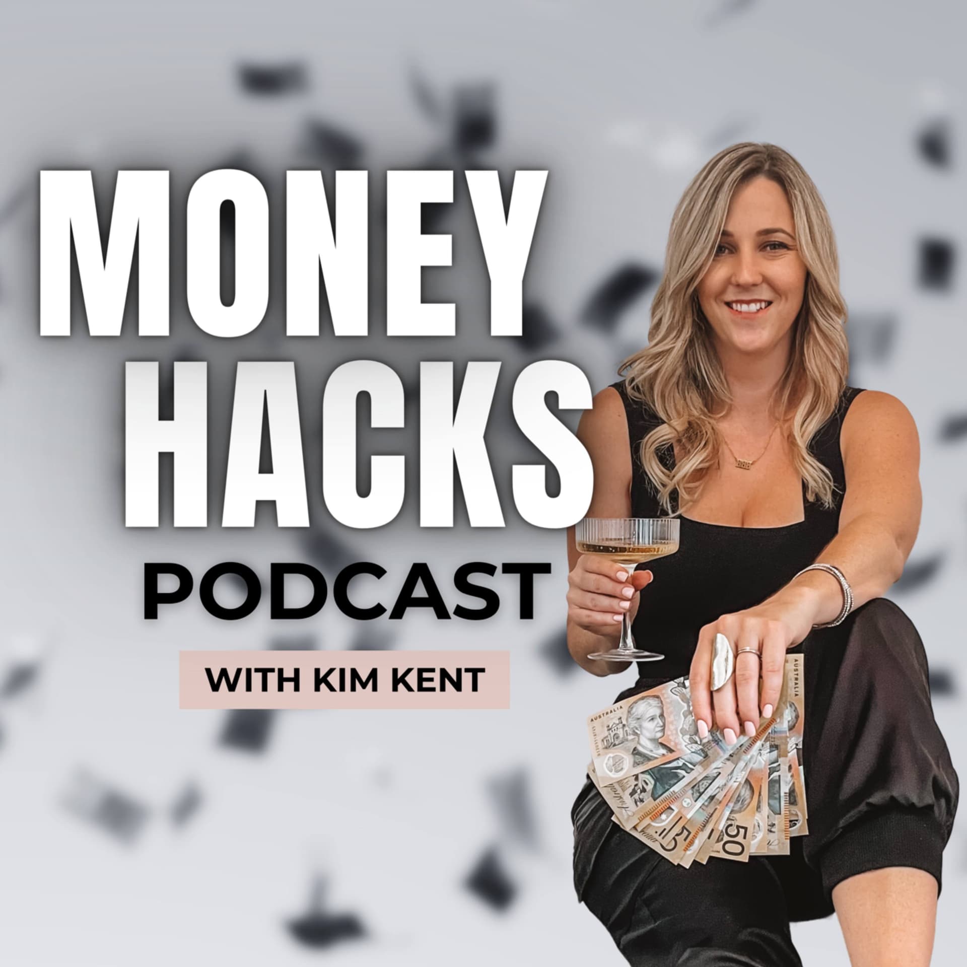 Money Hacks with Kim Kent - Podcasts