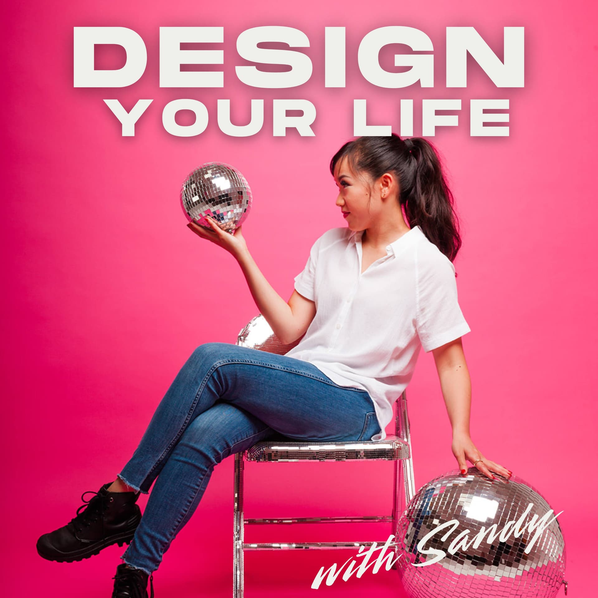 Design Your Life with Sandy - Podcasts