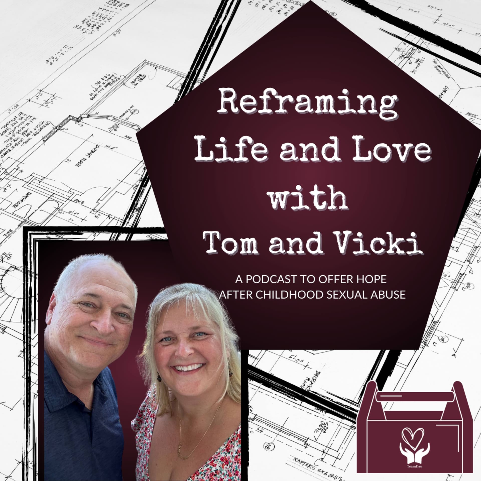 Reframing Life and Love by Tom and Vicki: a podcast offering hope after childhood sexual abuse - Podcasts