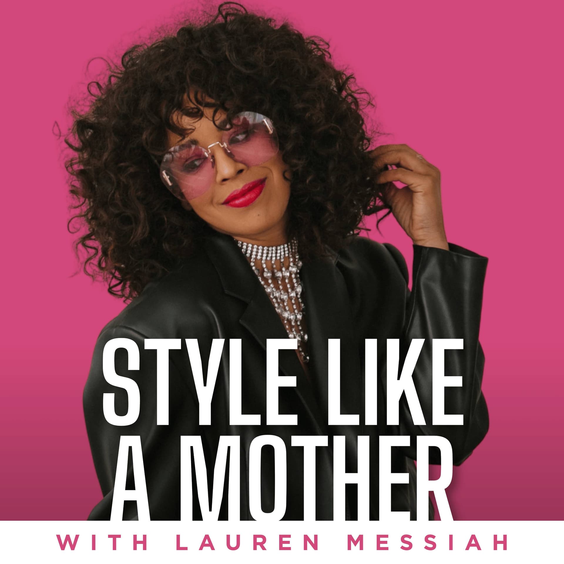 Style Like a Mother - Podcasts