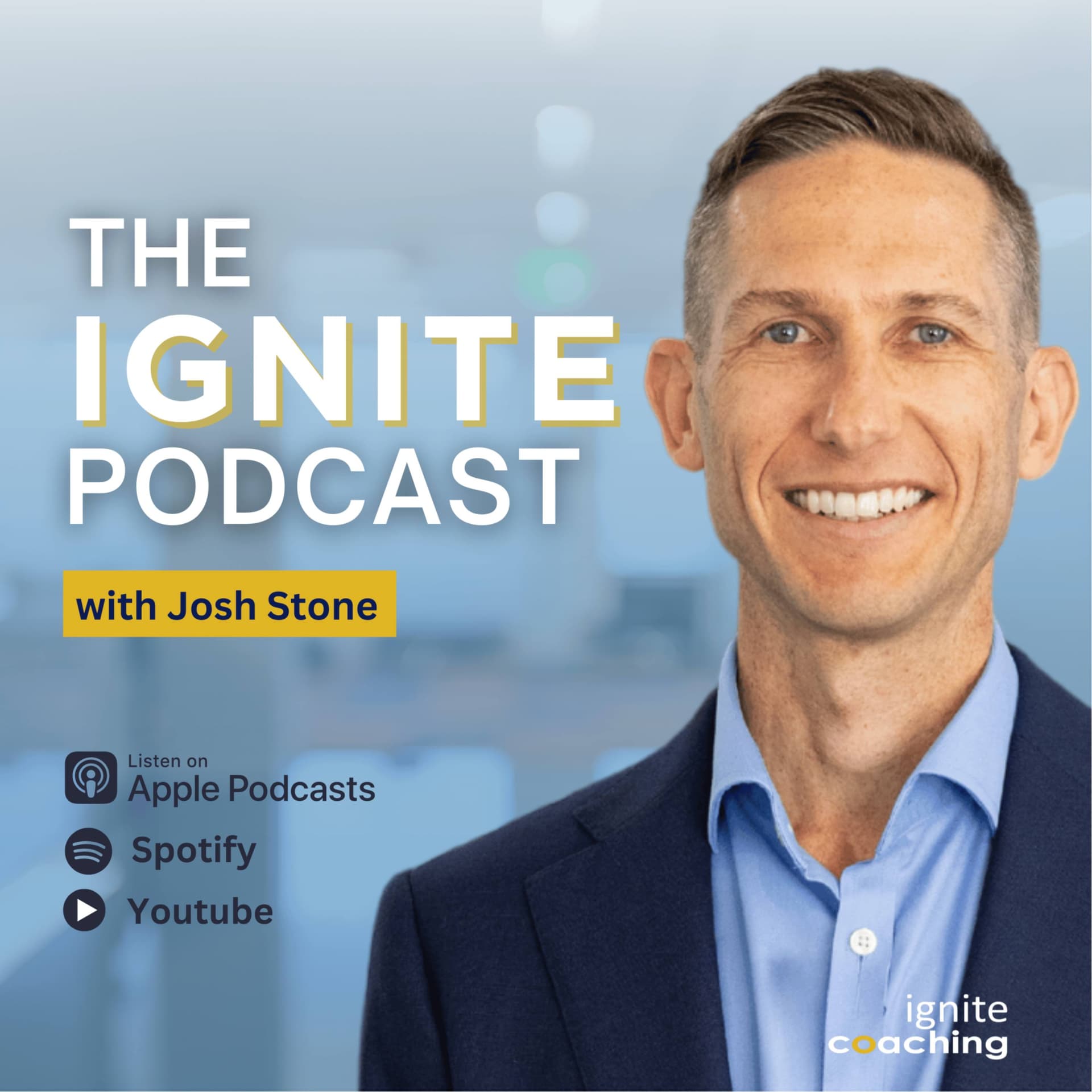 The IGNITE Podcast with Josh Stone - Podcasts
