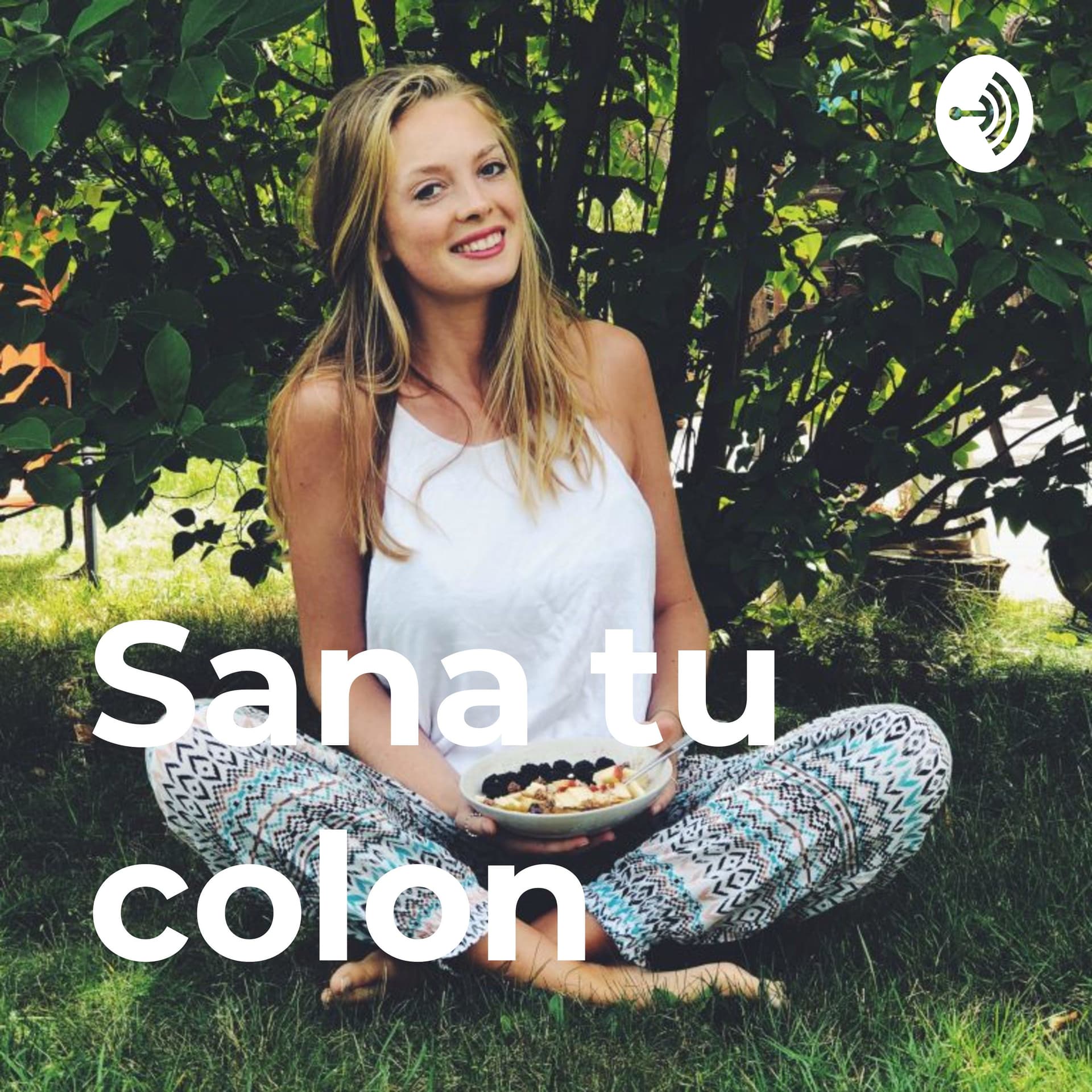 SANA TU COLON - Podcasts