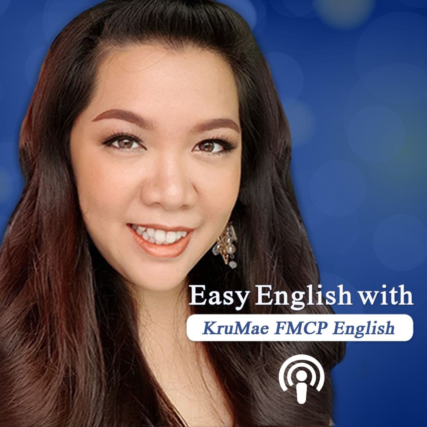 Easy English with KruMae FMCP English - Podcasts