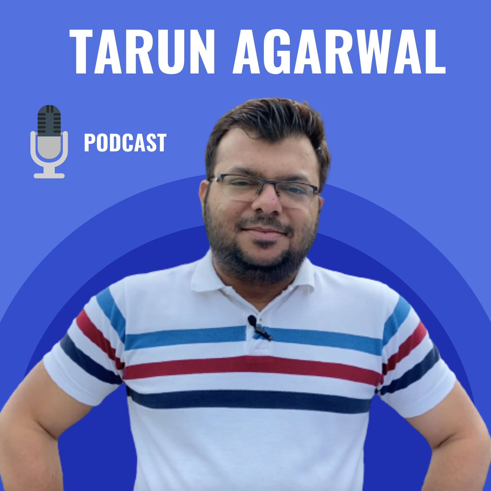 Tarun Agarwal - Podcasts