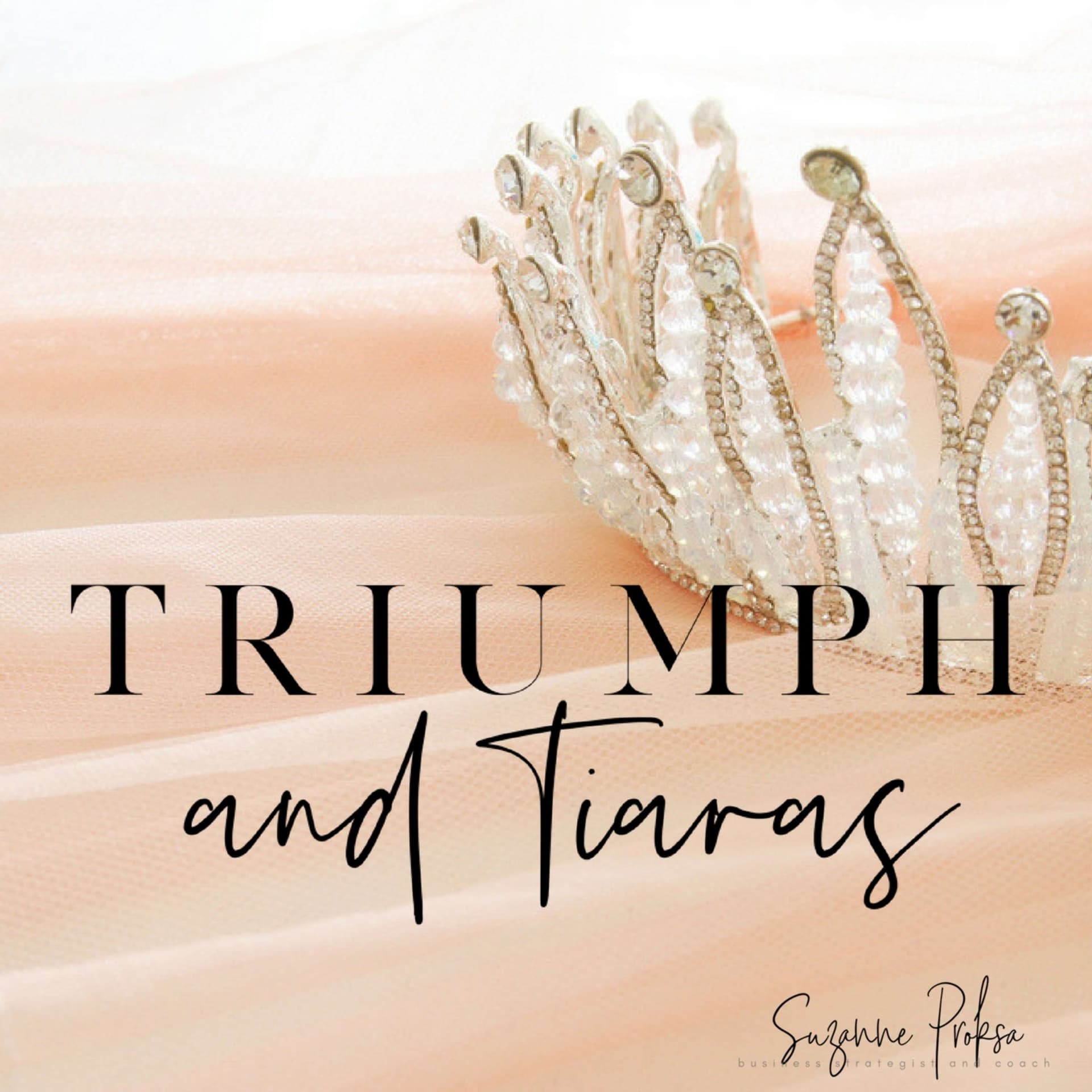 Triumph and Tiaras - Podcasts