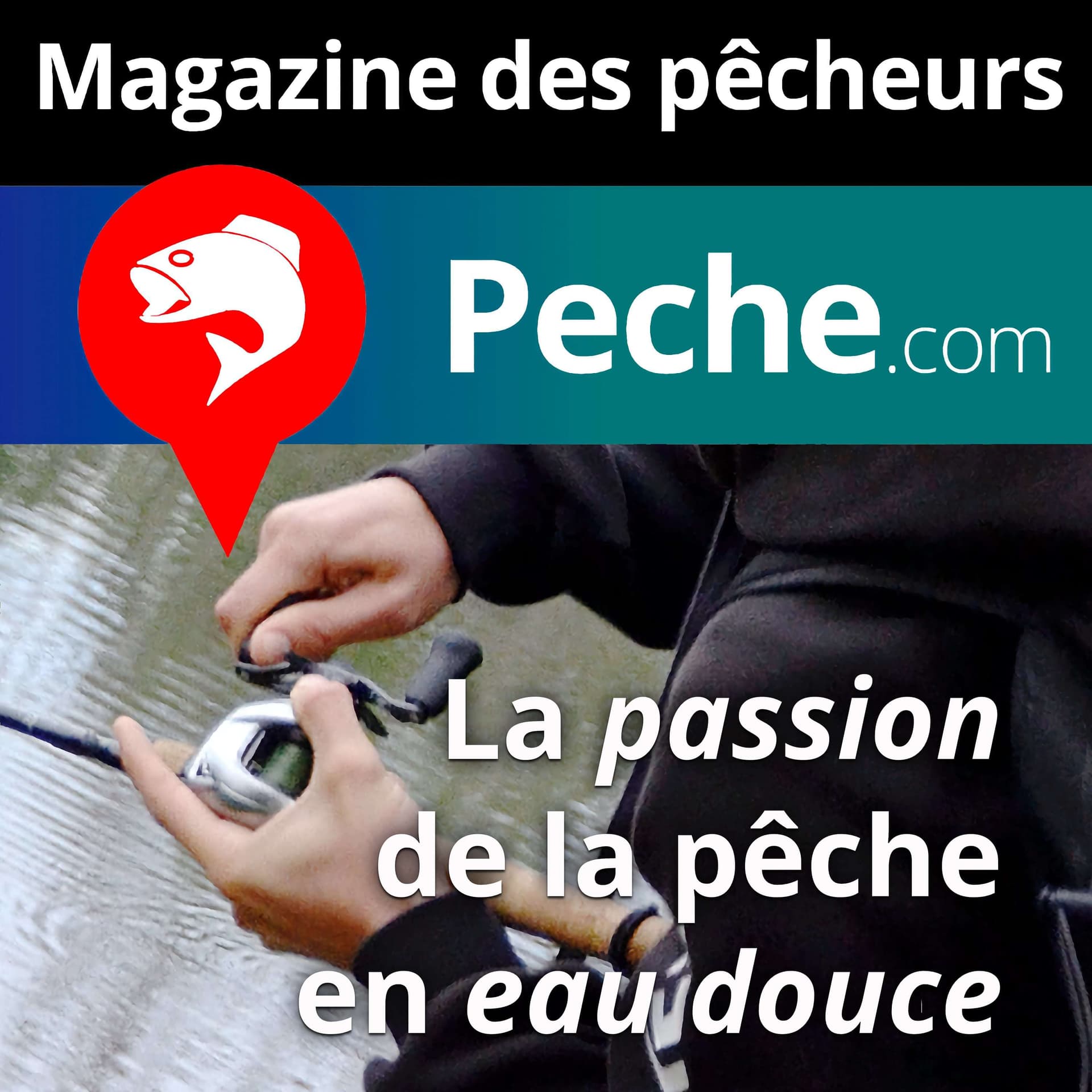 Pêche en eau douce - Podcasts