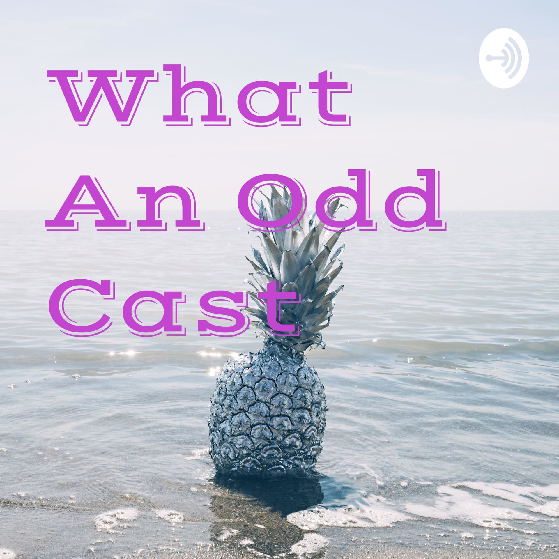 What An Odd Cast - Podcasts