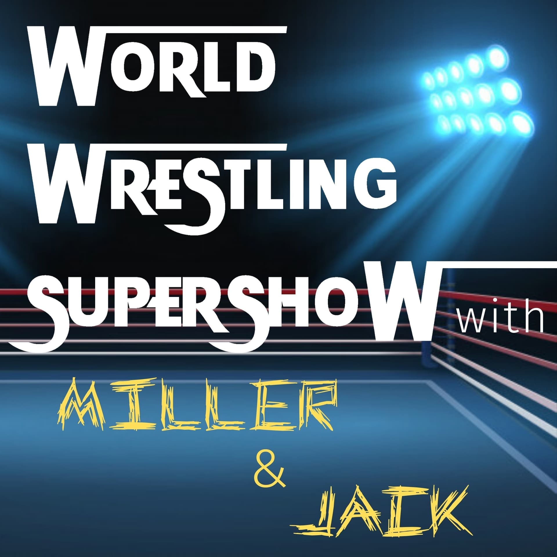 World Wrestling Supershow with Miller and Jack - Podcasts