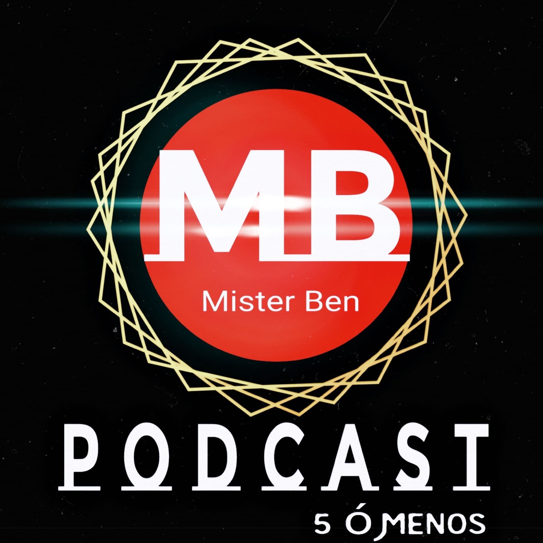 MISTER BEN EN 5 O MENOS - Podcasts