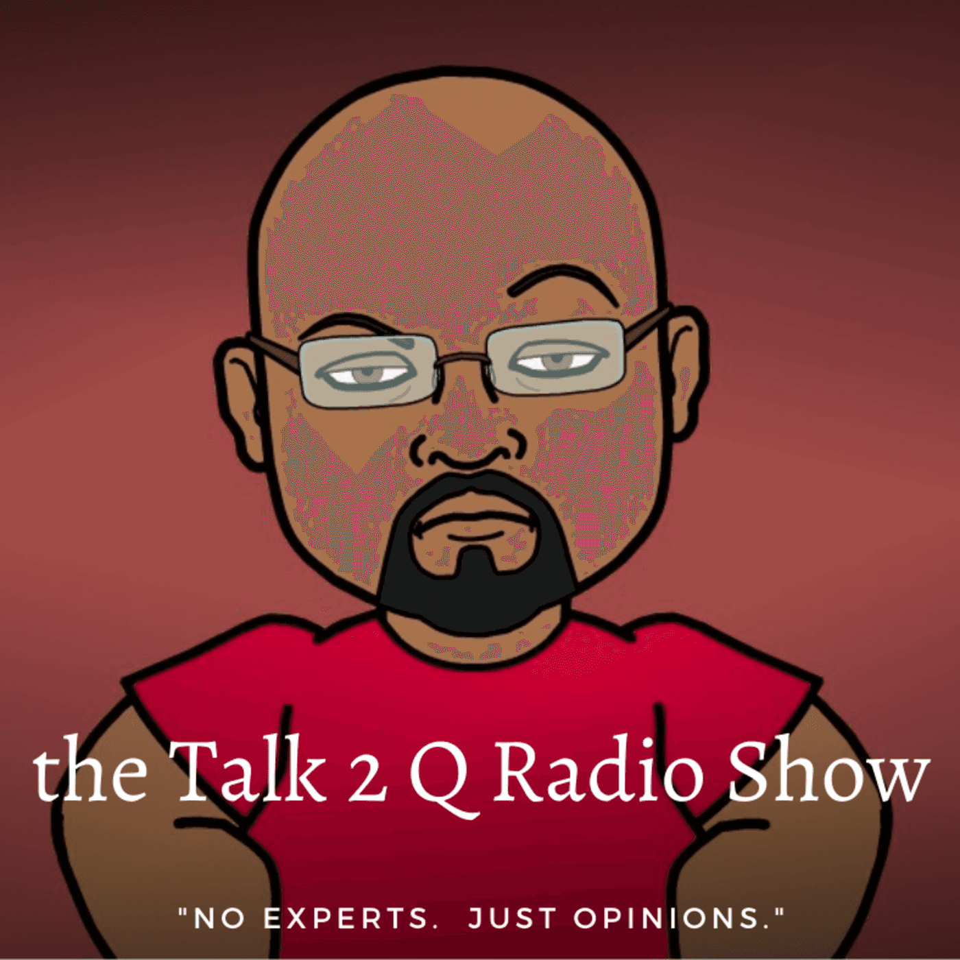 the Talk 2 Q Radio Show! - Podcasts