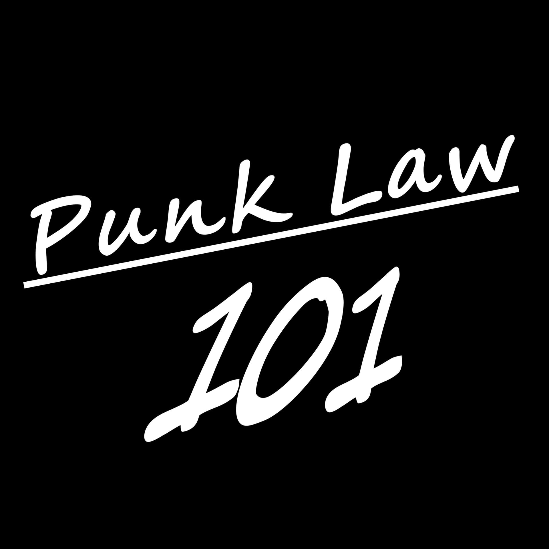 Punk Law 101 - A Legal News, Commentary, & Comedy Series - Podcasts