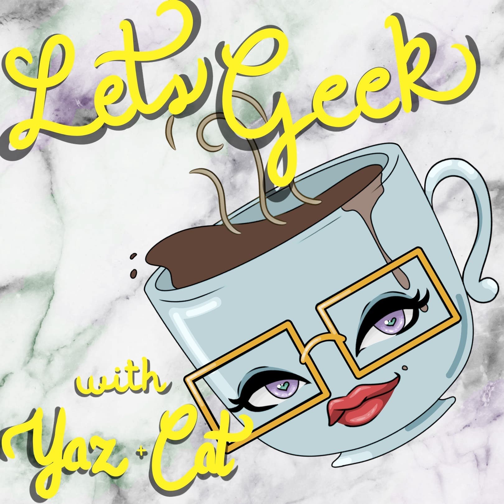 Lets Geek with Yaz & Cat - Podcasts