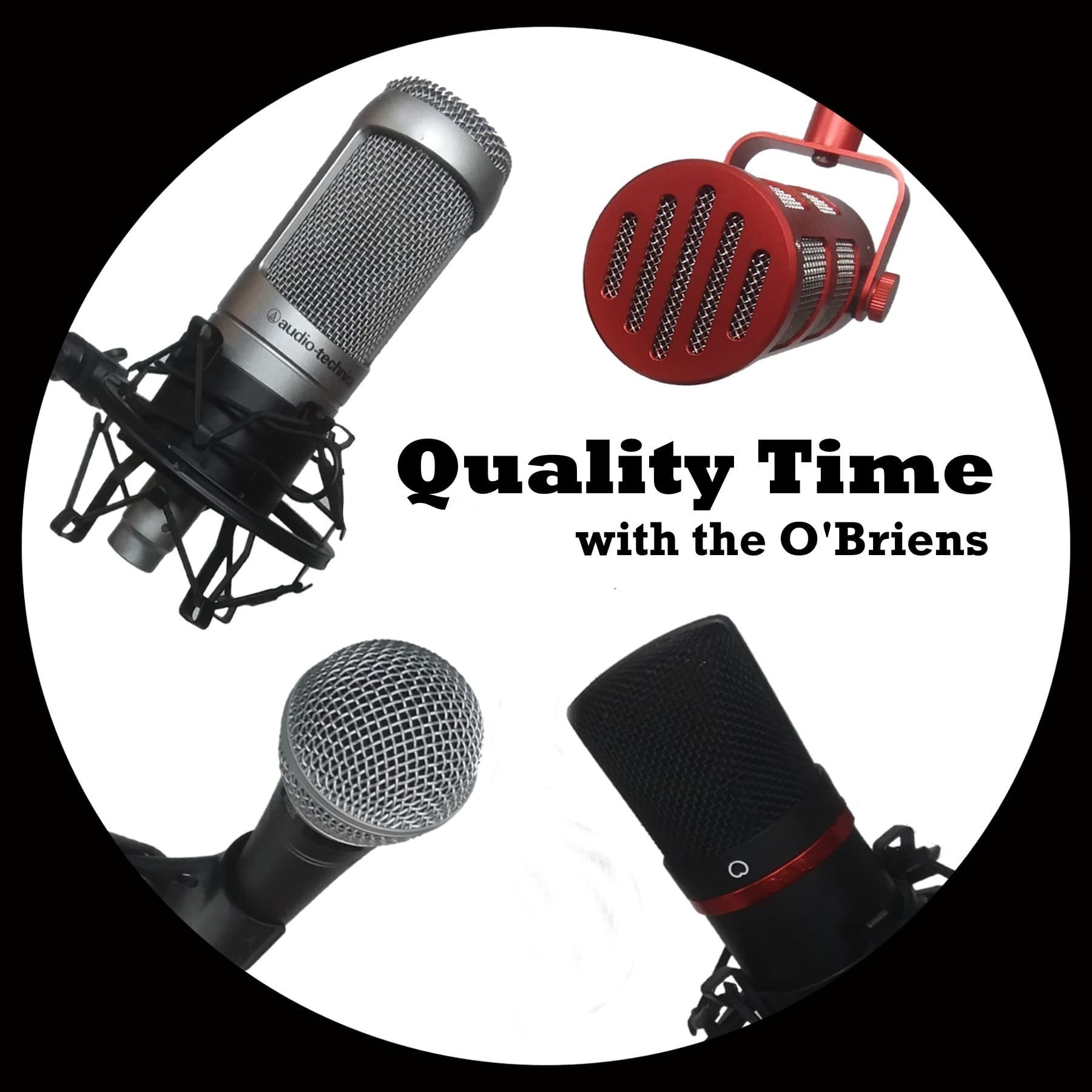 Quality Time with the OBriens - Podcasts