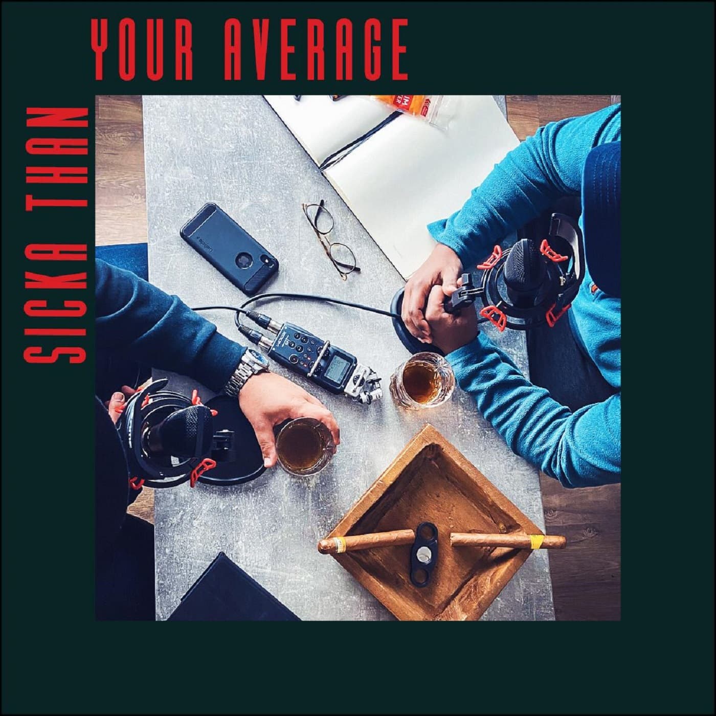 Sicka than your average - Podcasts