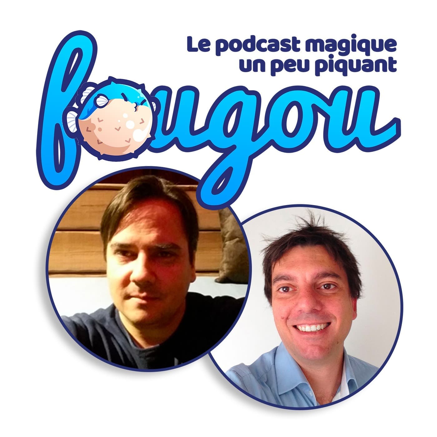 Fougou - Le podcast magique un peu piquant - Podcasts