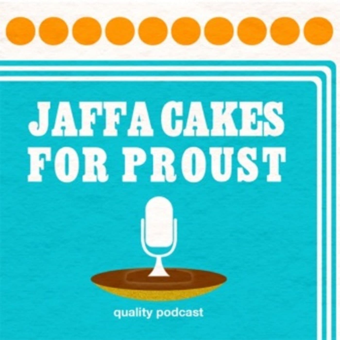 Jaffa Cakes For Proust - Podcasts