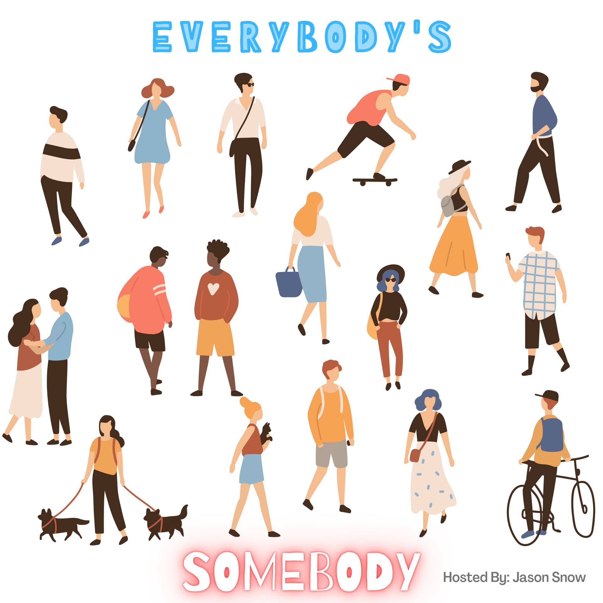 Everybody's Somebody - Podcasts