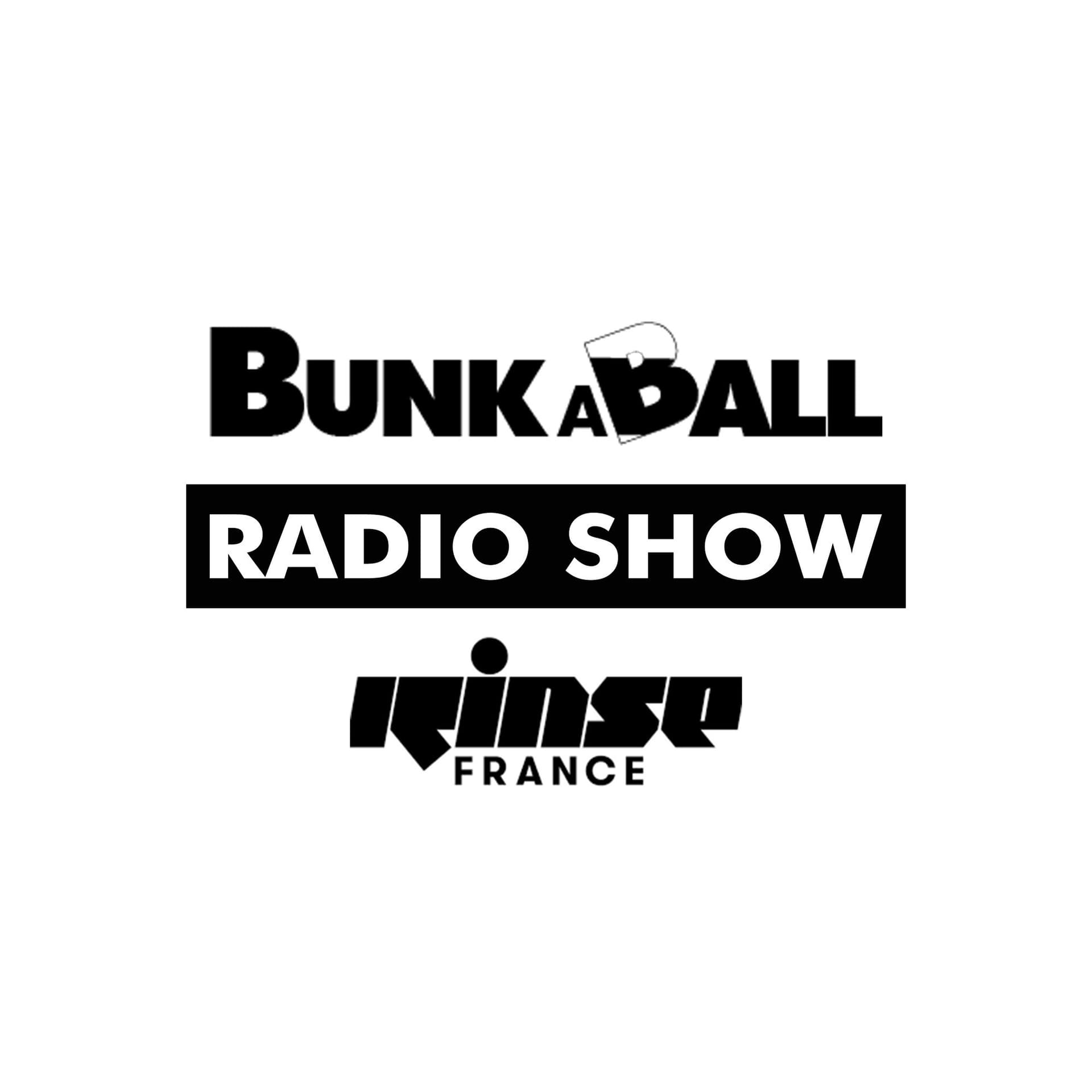 Bunkaball Radio Show at Rinse France - Podcasts