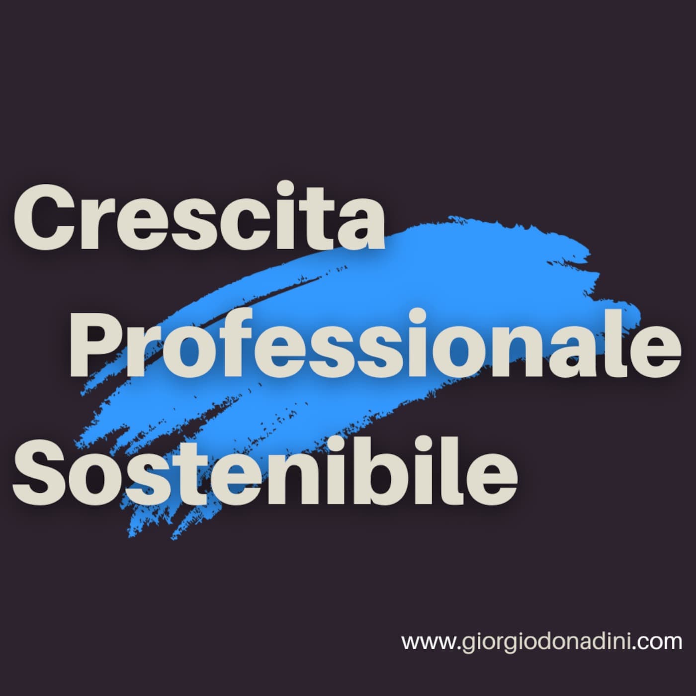 Crescita Professionale Sostenibile - Podcasts