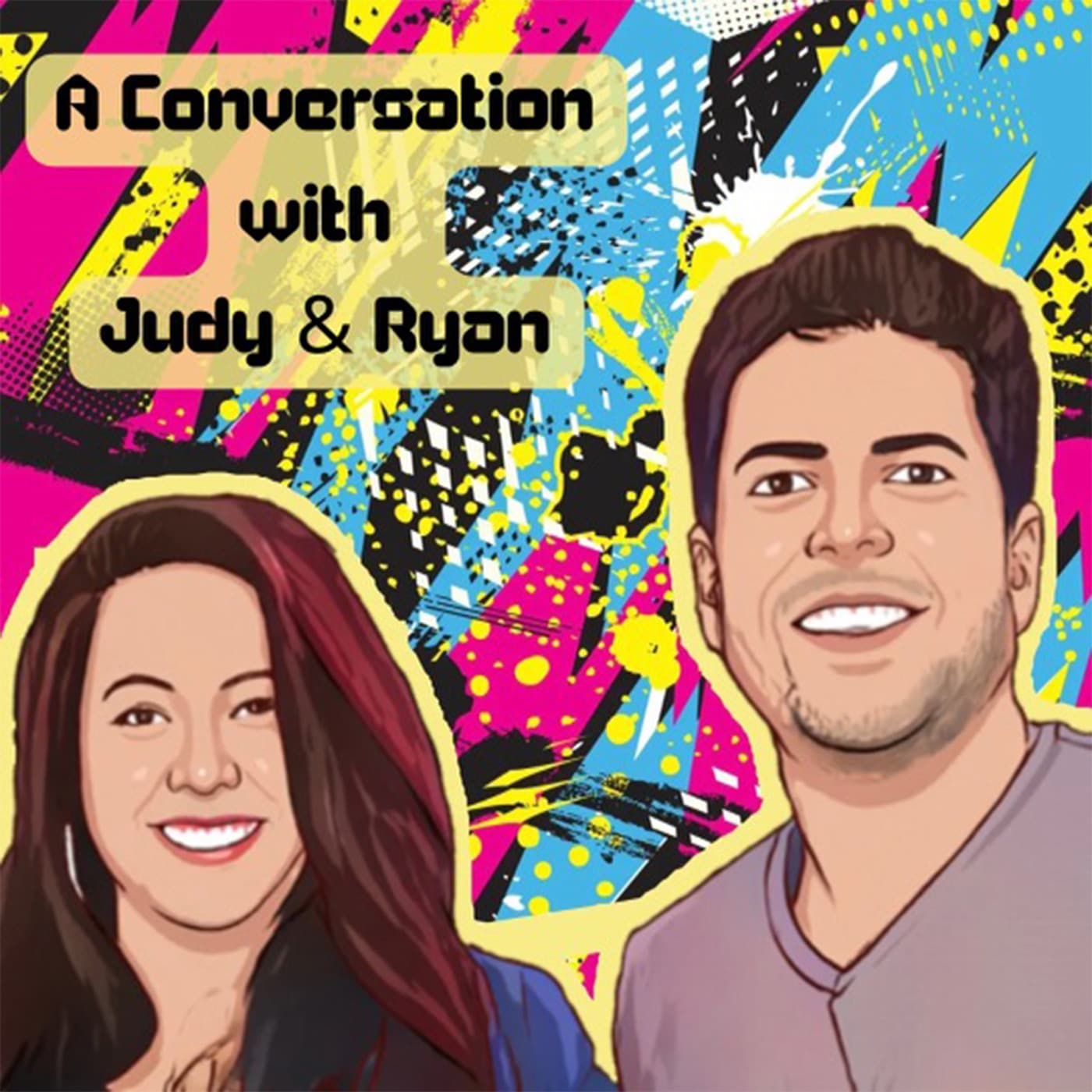 a CONVERSATION with Judy & Ryan - Podcasts