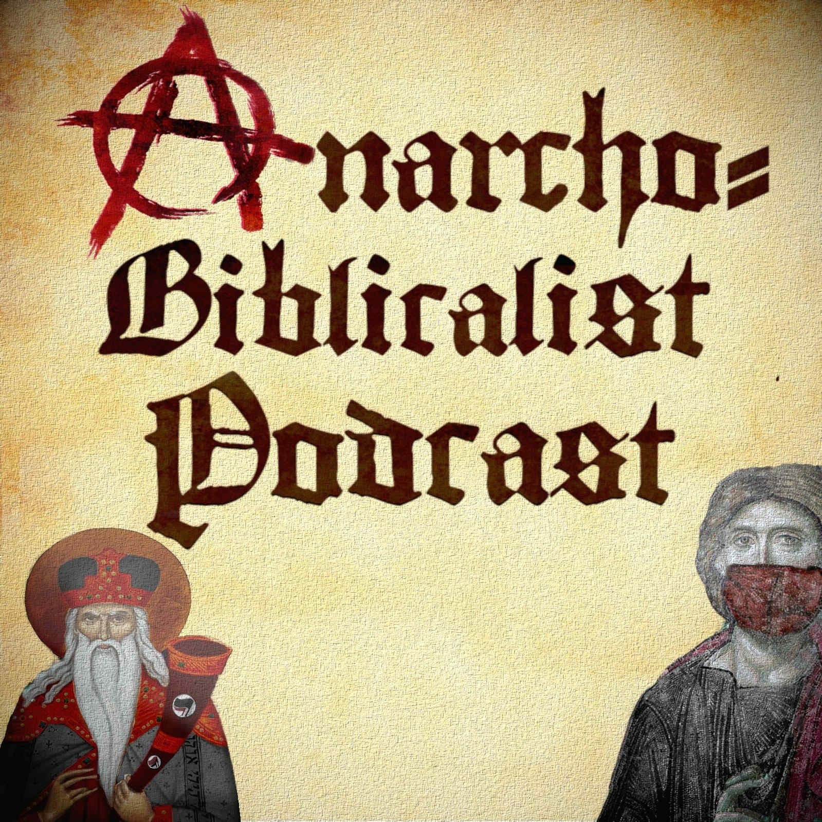 Anarcho-Biblicalist Podcast - Podcasts