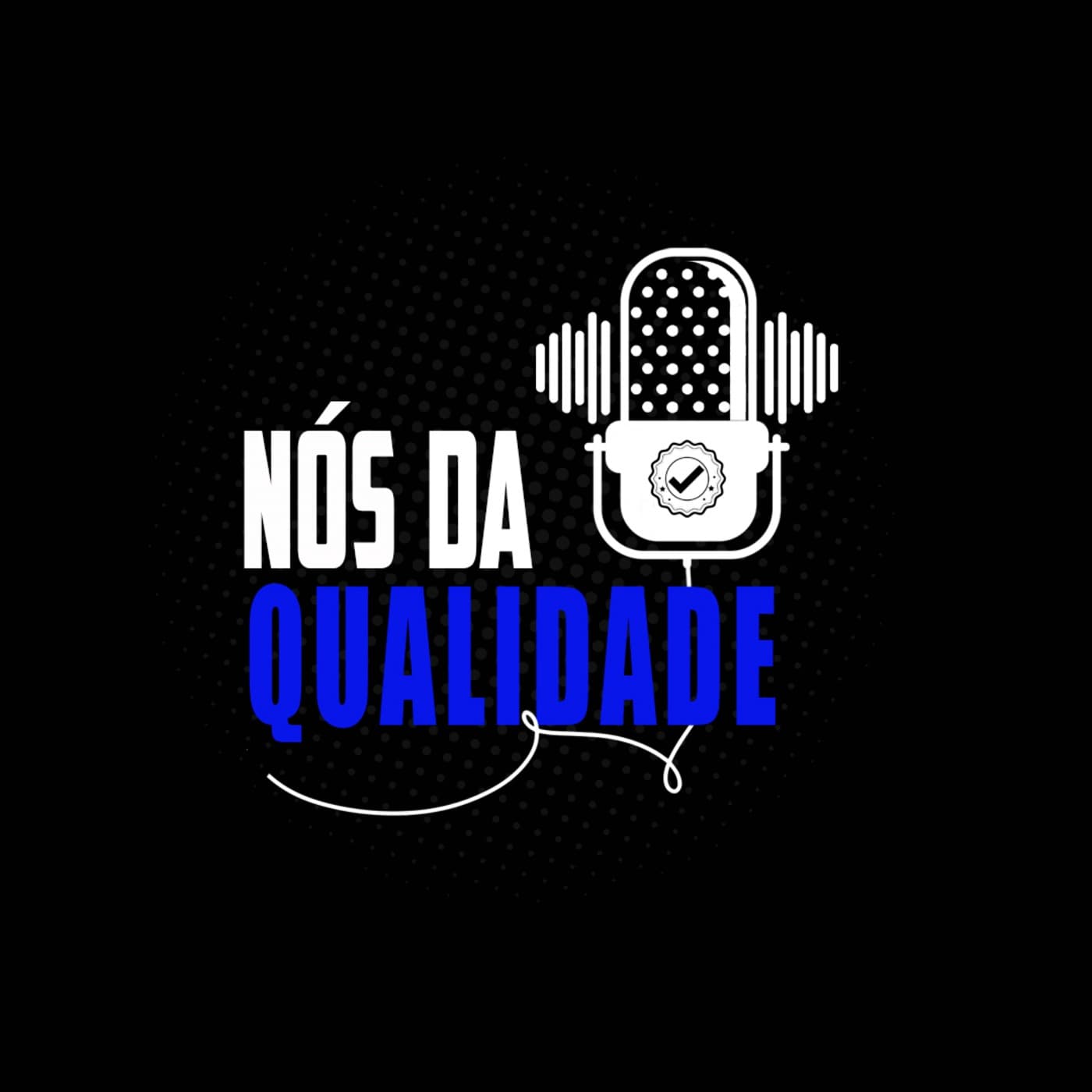 Nós da Qualidade - Podcasts