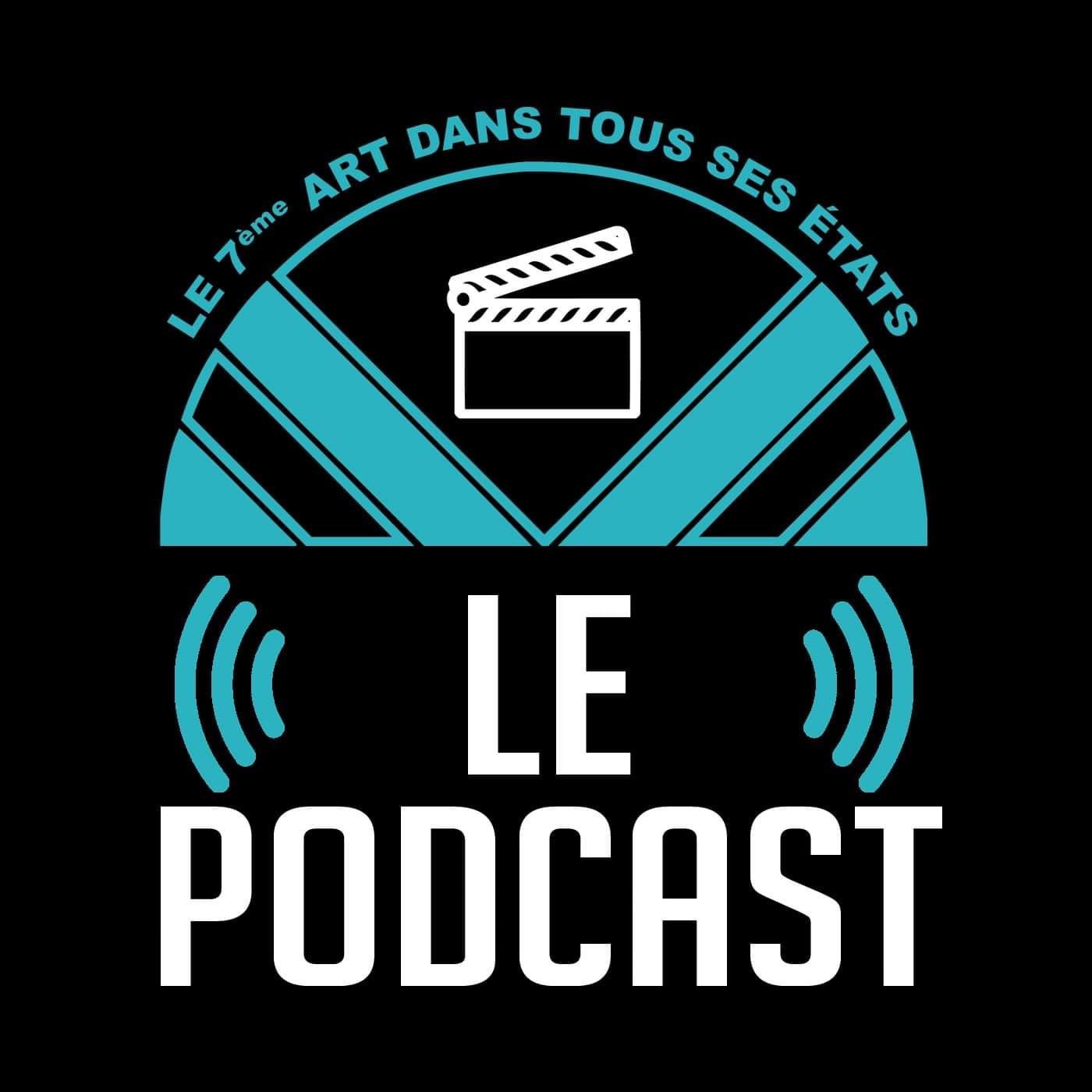 Le septième art dans tous ses états - Podcasts