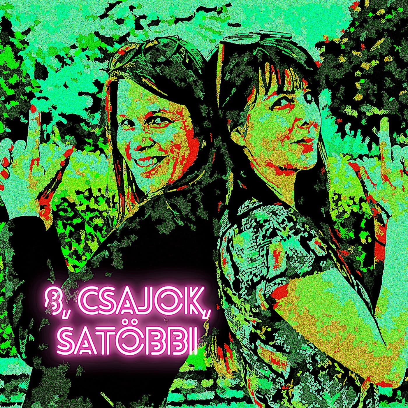 8, csajok, satöbbi - Podcasts