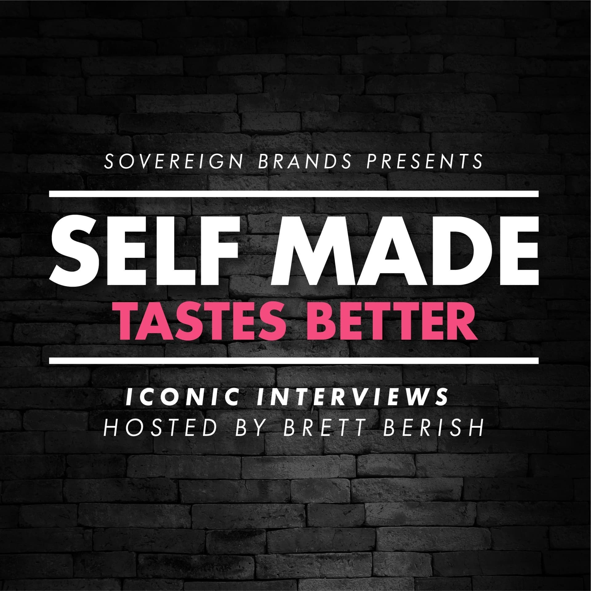 Self Made Tastes Better - Podcasts