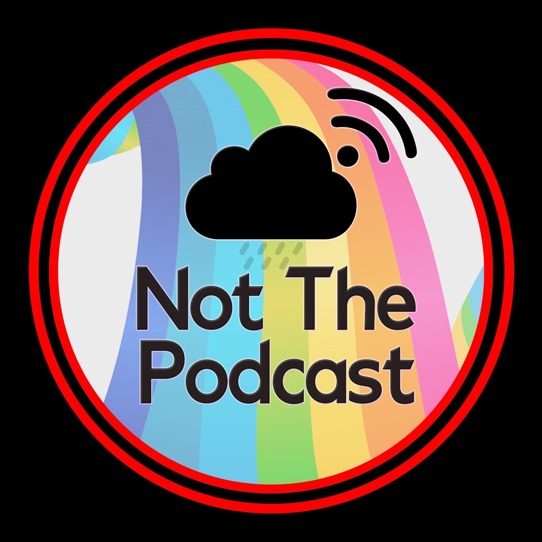 Not The Podcast - Podcasts