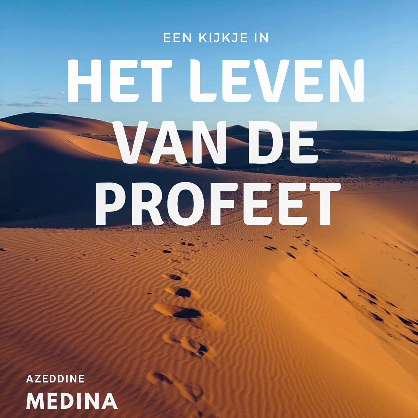 Een kijkje in het leven van de Profeet - Podcasts