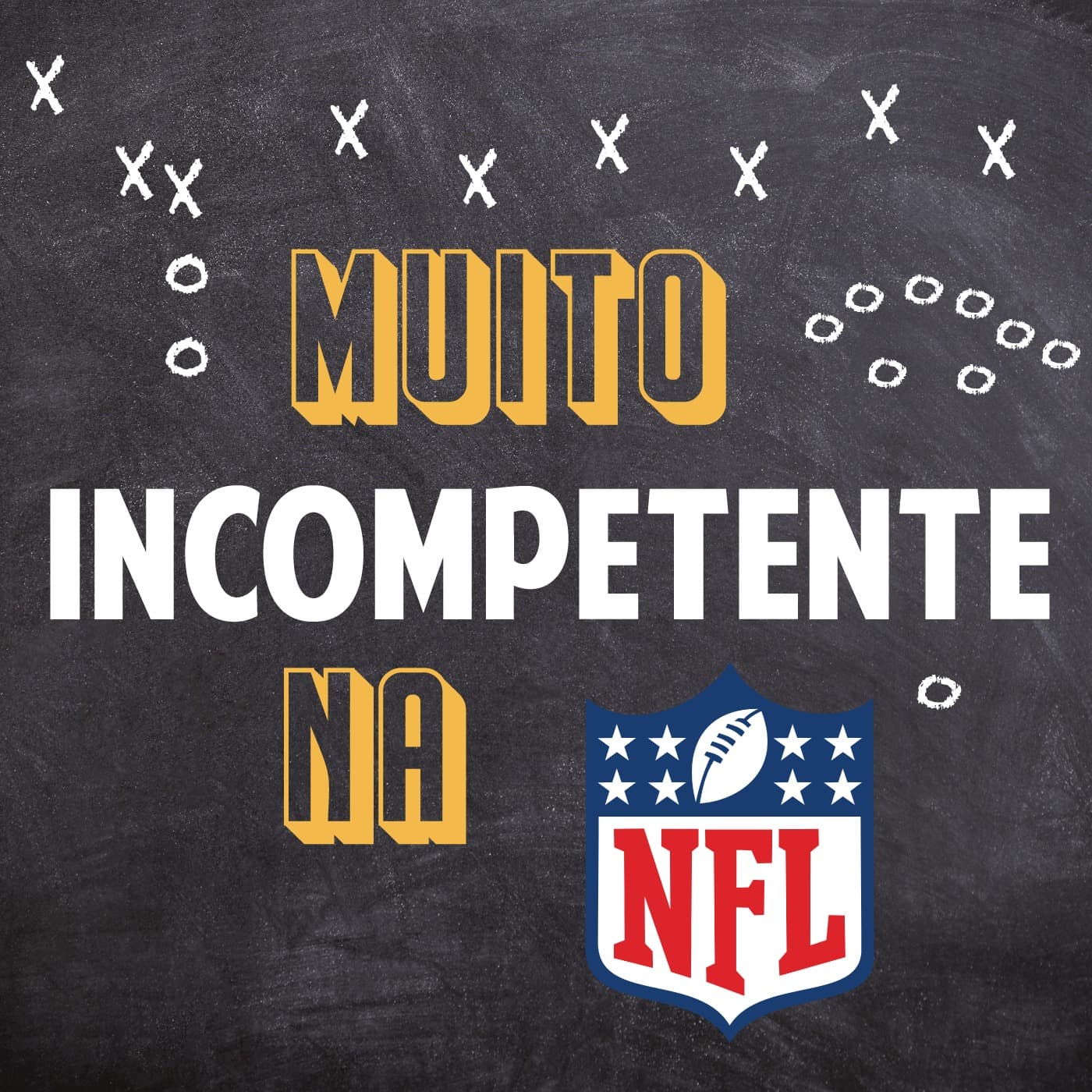 Muito Incompetente na NFL - Podcasts