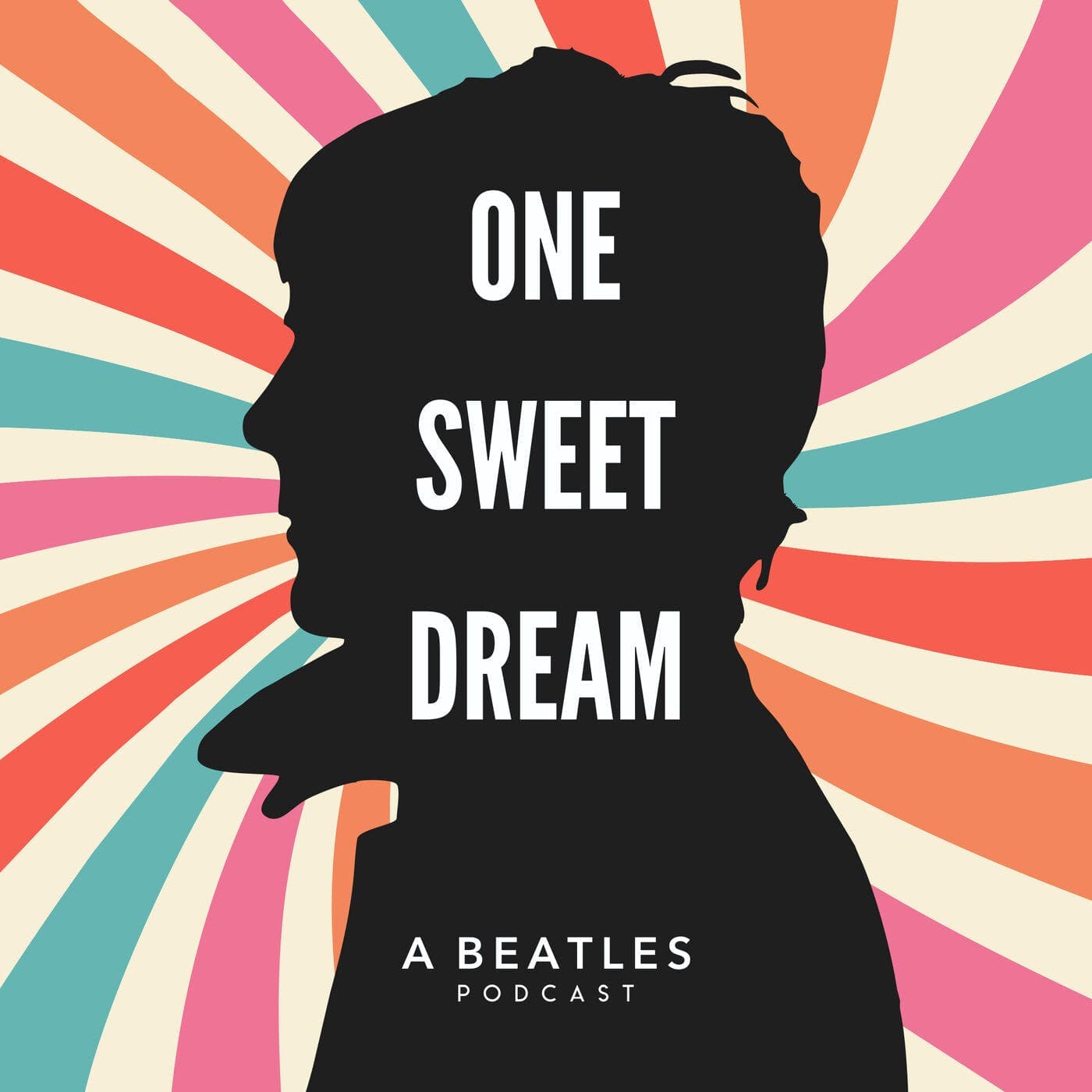 One Sweet Dream: A Beatles Podcast - Podcasts