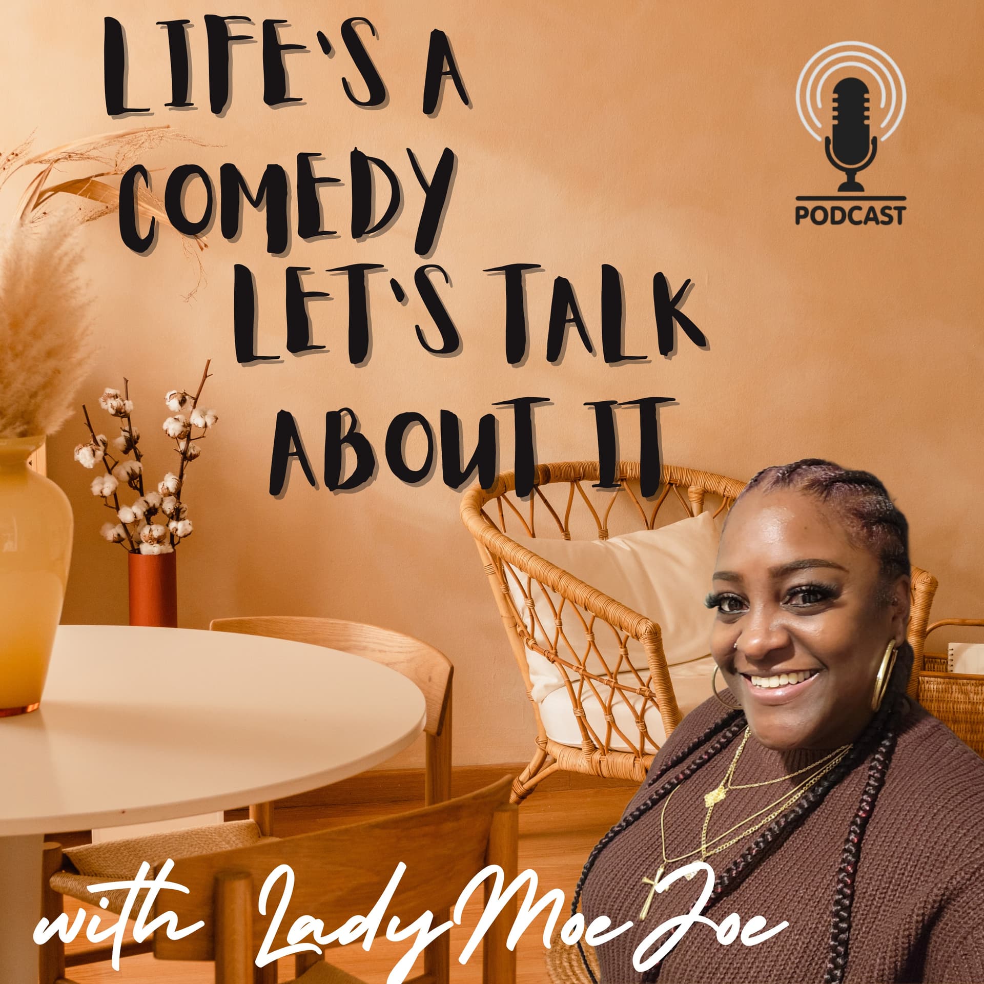 Life's a comedy - Let's talk about it! - Podcasts