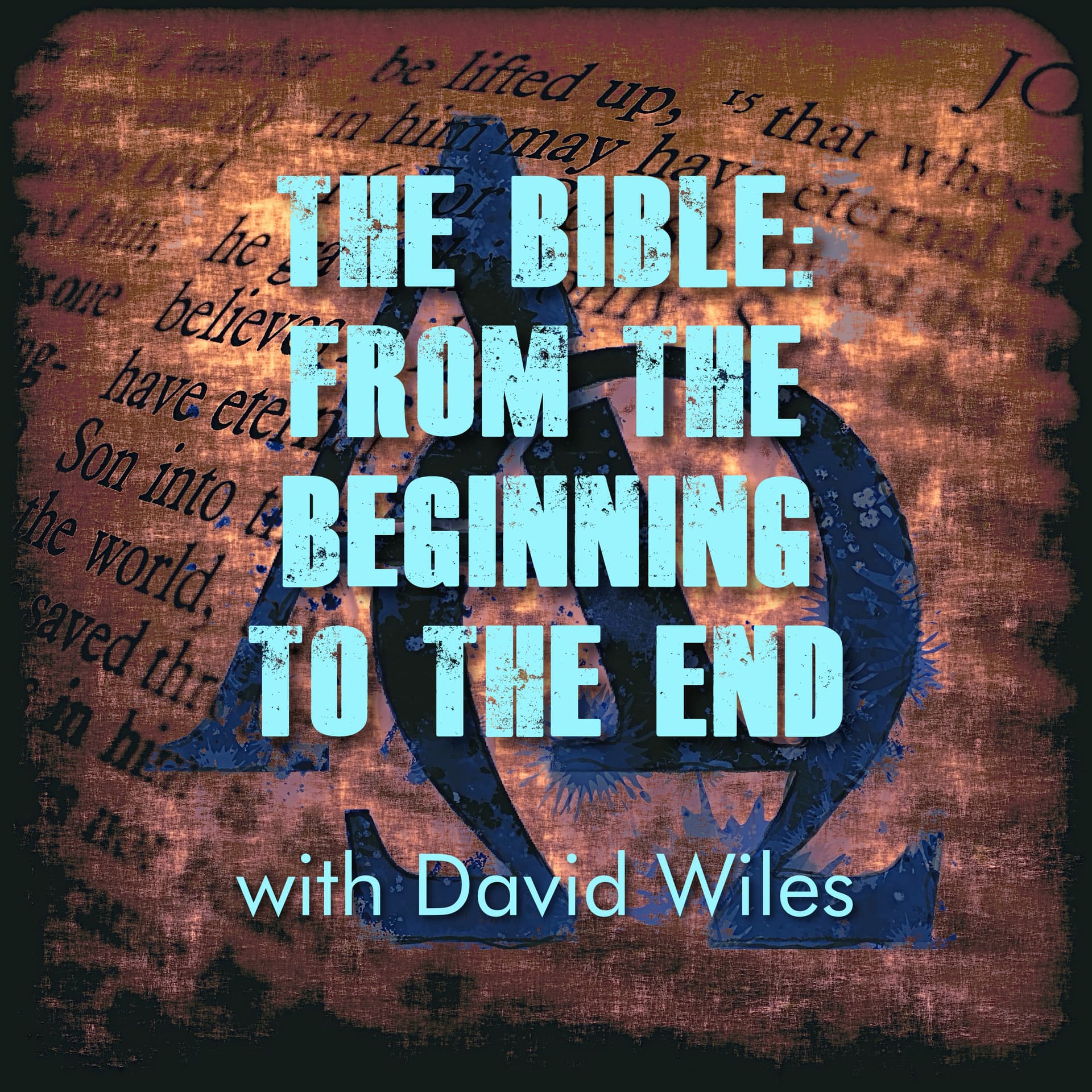 The Bible - From the Beginning to the End - Podcasts