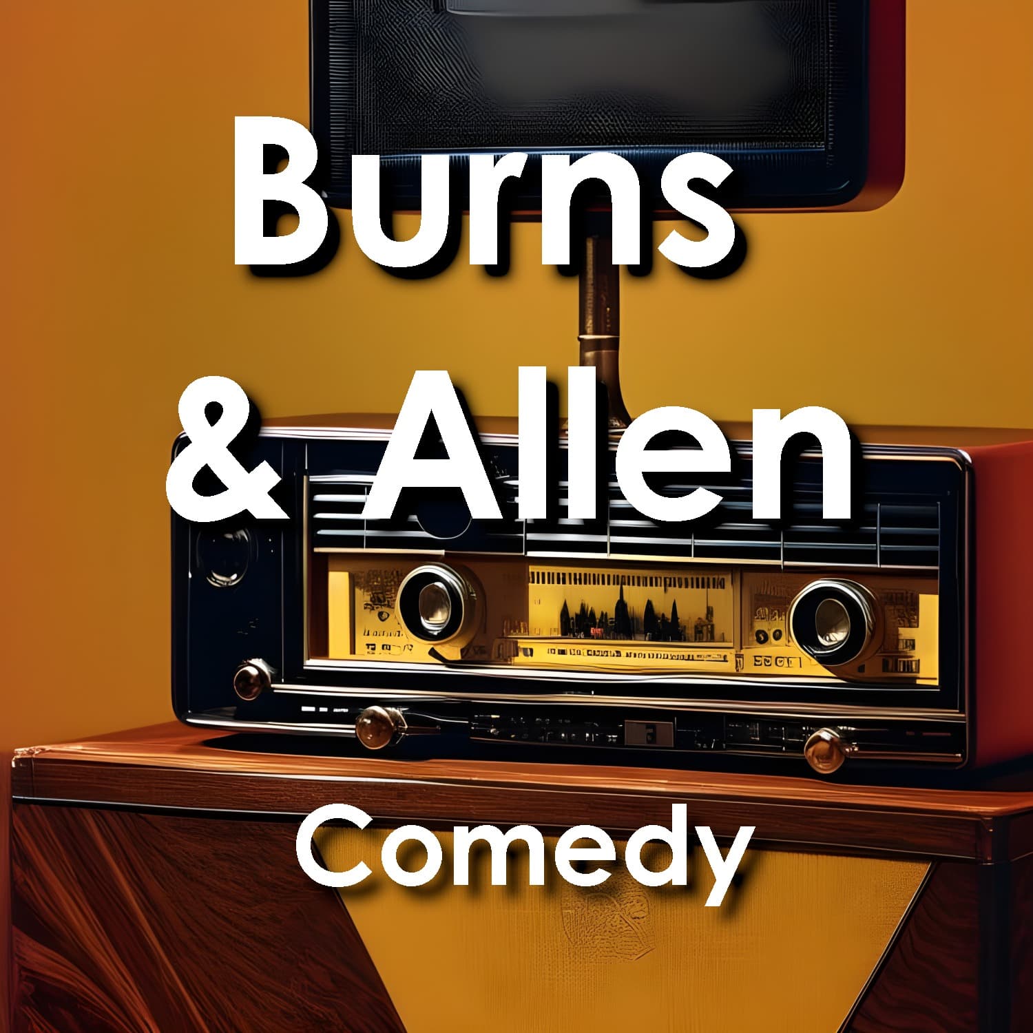 Burns and Allen: Comedy Show - Podcasts